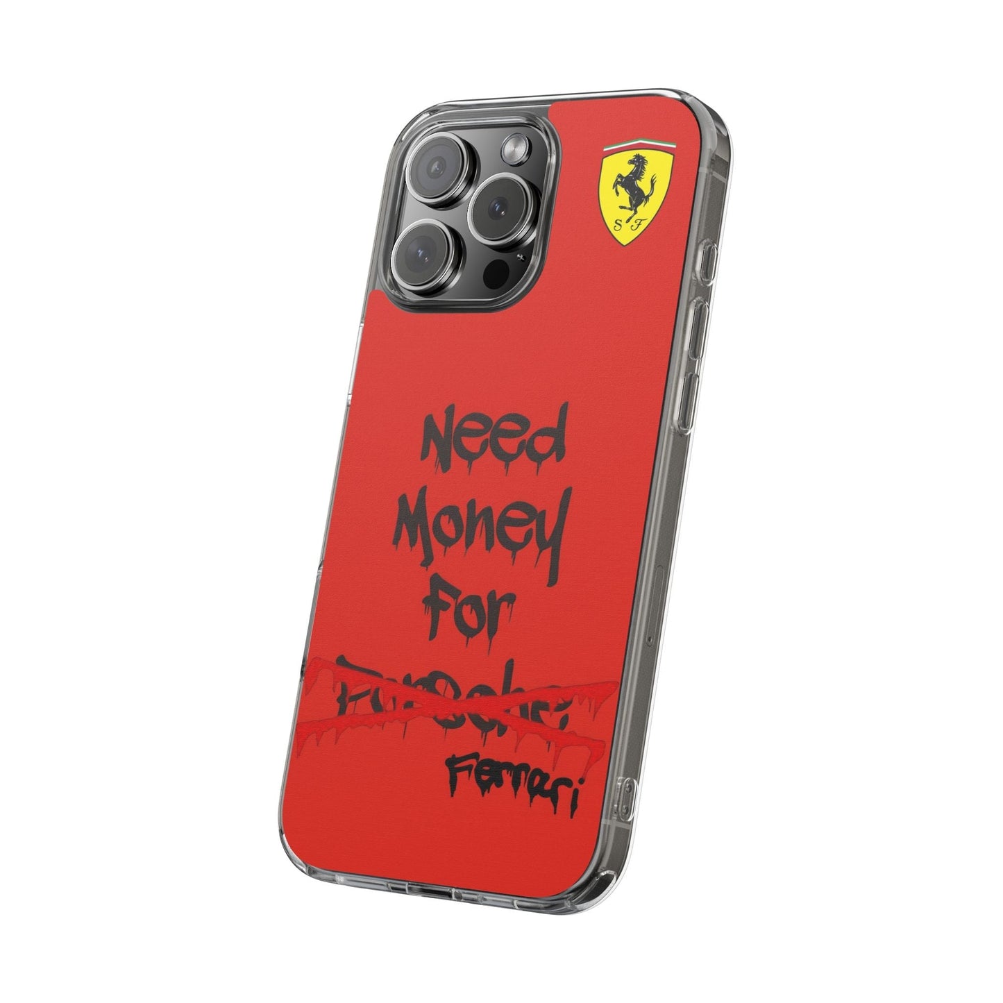 Need Money for Ferrari // Phone Case