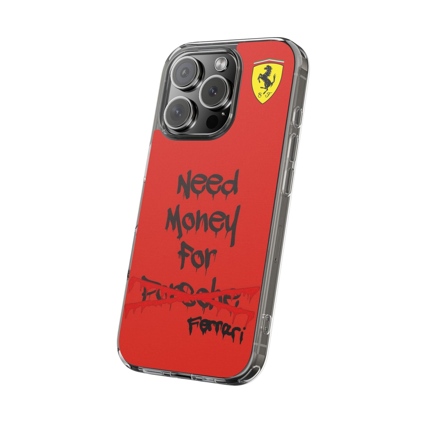 Need Money for Ferrari // Phone Case