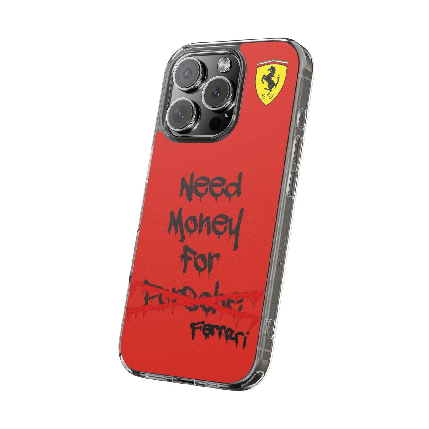 Need Money for Ferrari // Phone Case