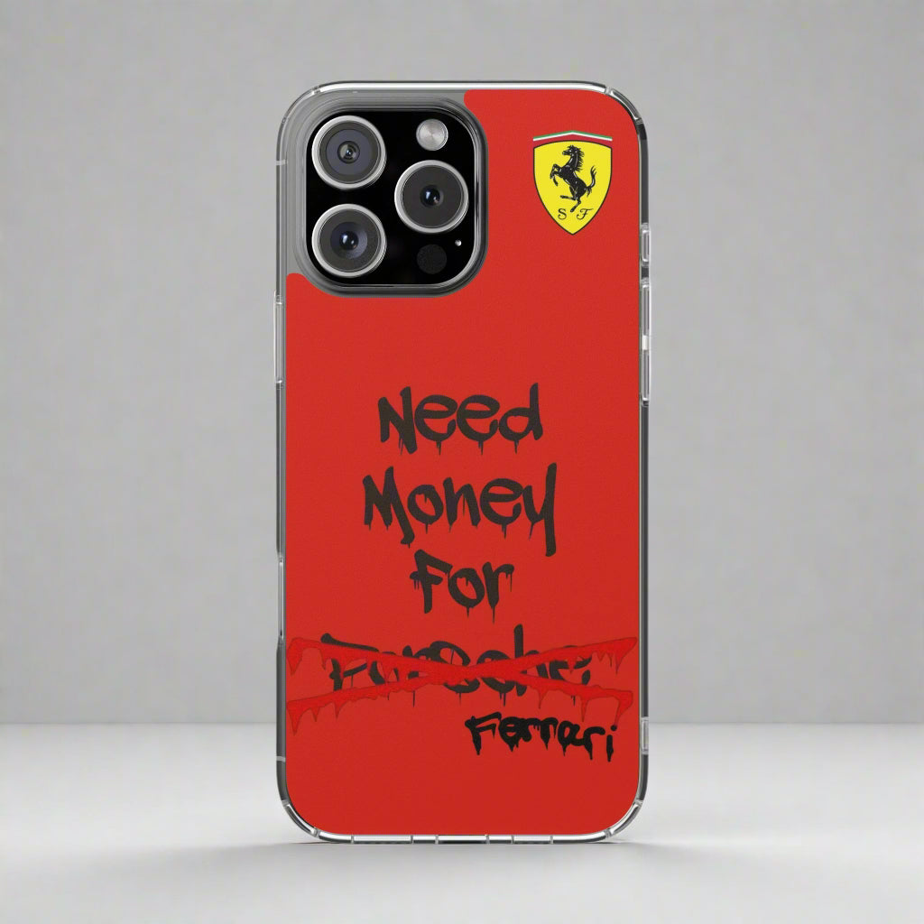 Need Money for Ferrari // Phone Case