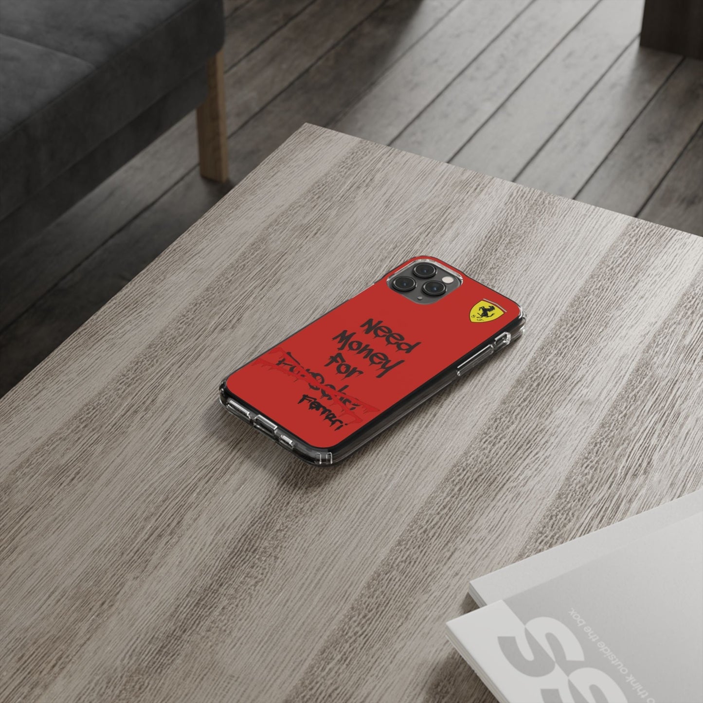 Need Money for Ferrari // Phone Case