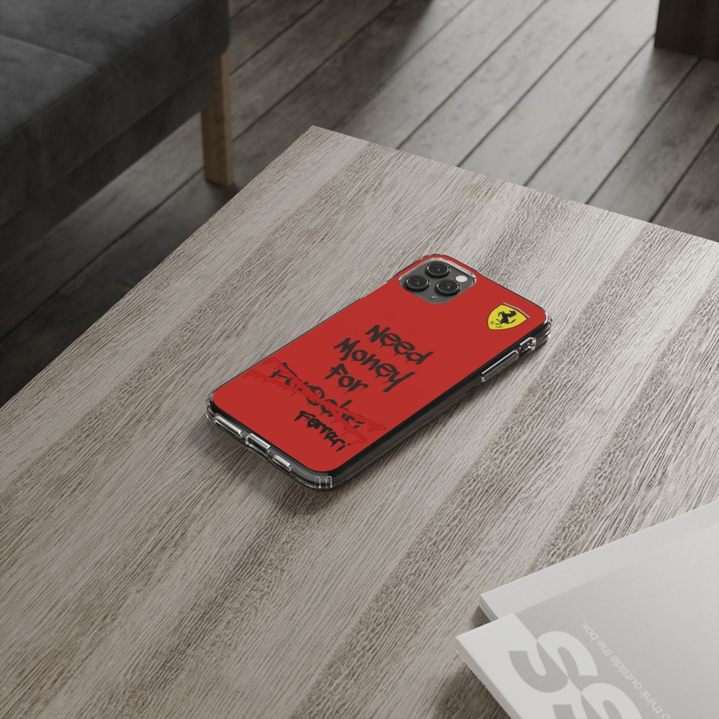 Need Money for Ferrari // Phone Case