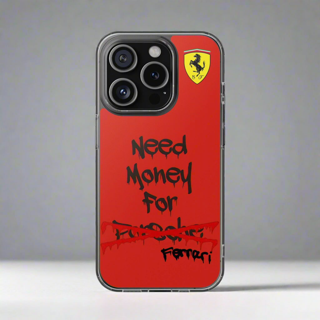 Need Money for Ferrari // Phone Case