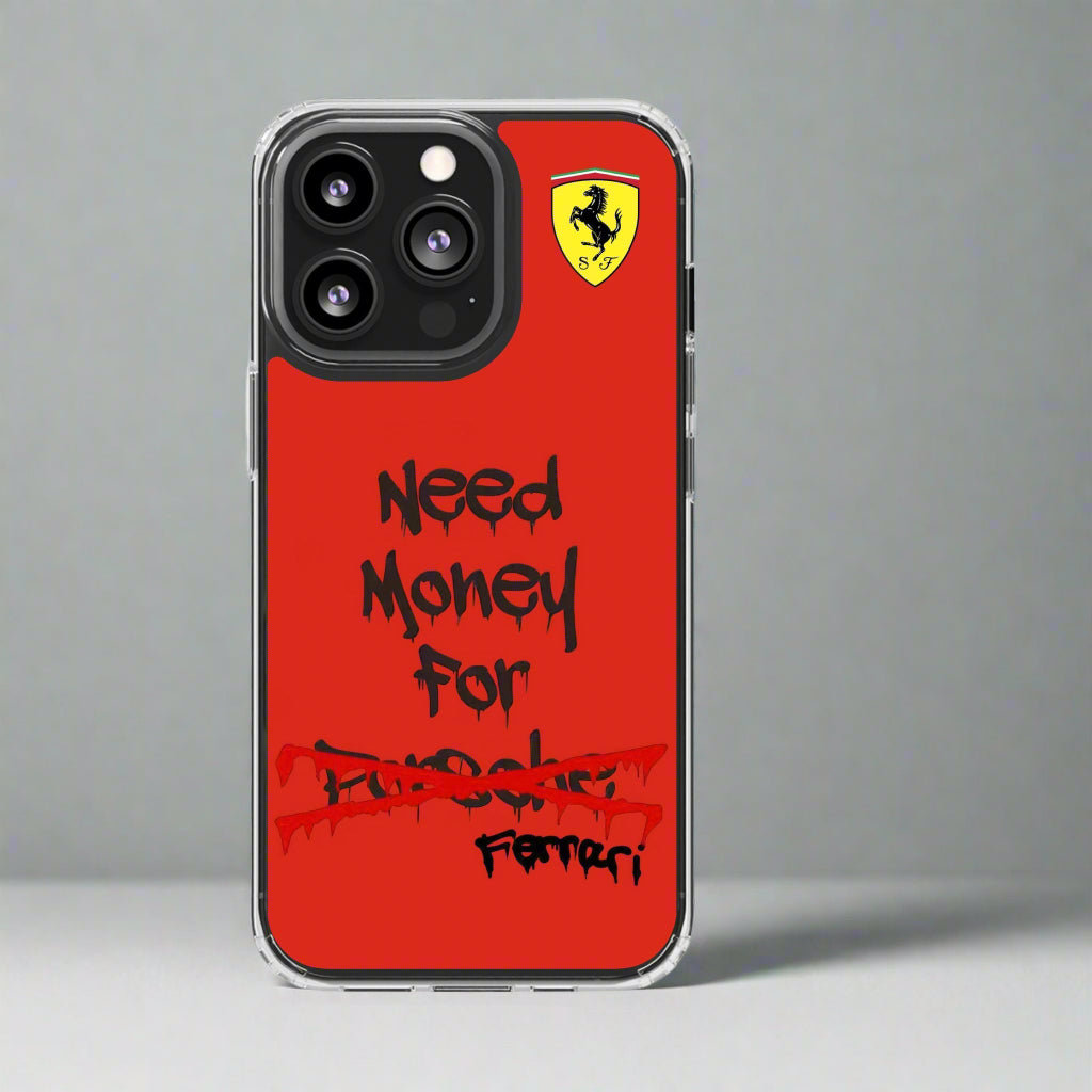 Need Money for Ferrari // Phone Case