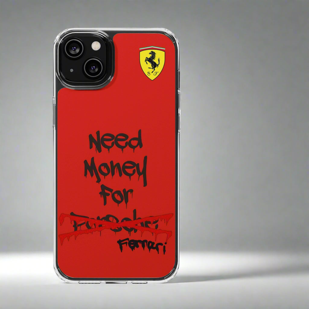 Need Money for Ferrari // Phone Case