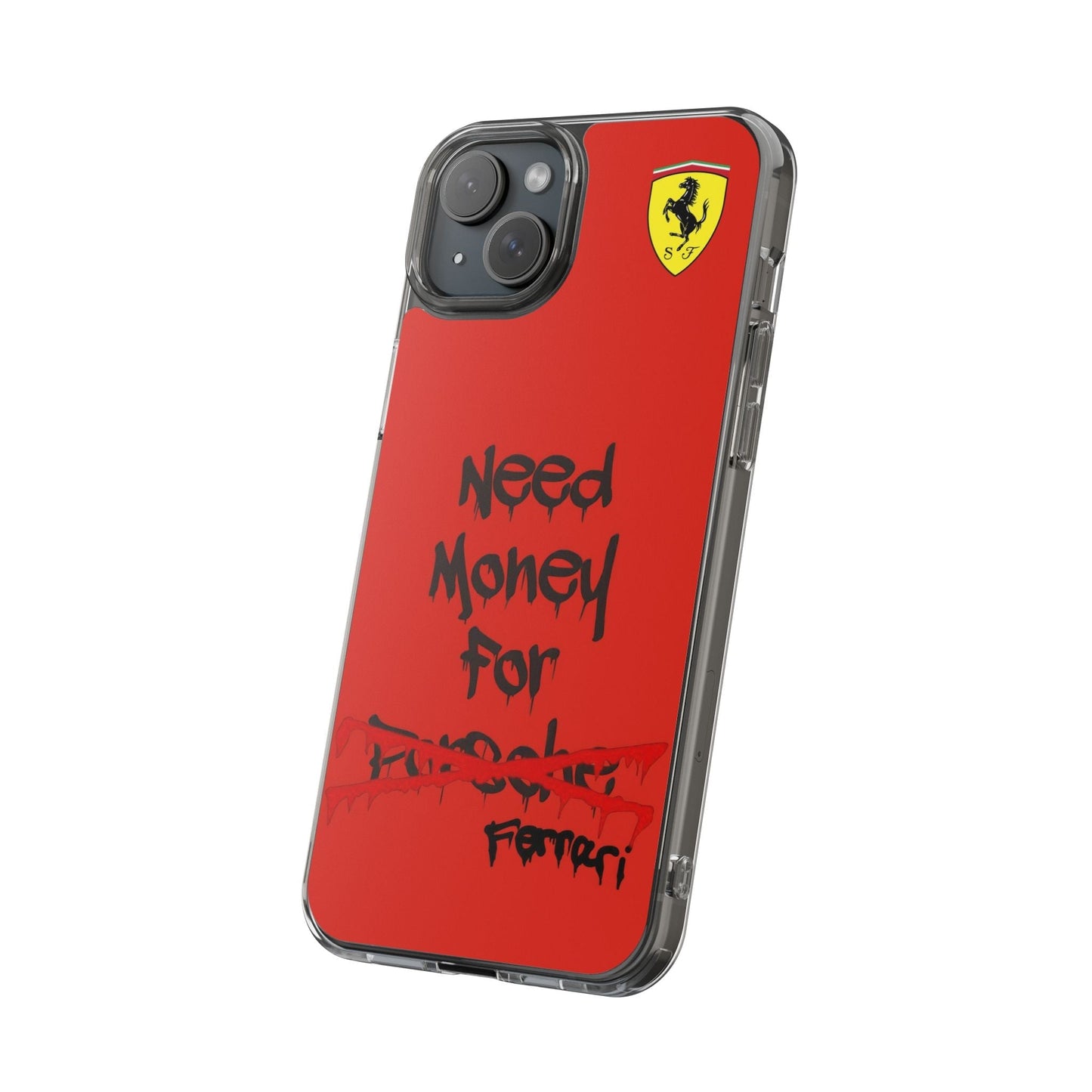 Need Money for Ferrari // Phone Case