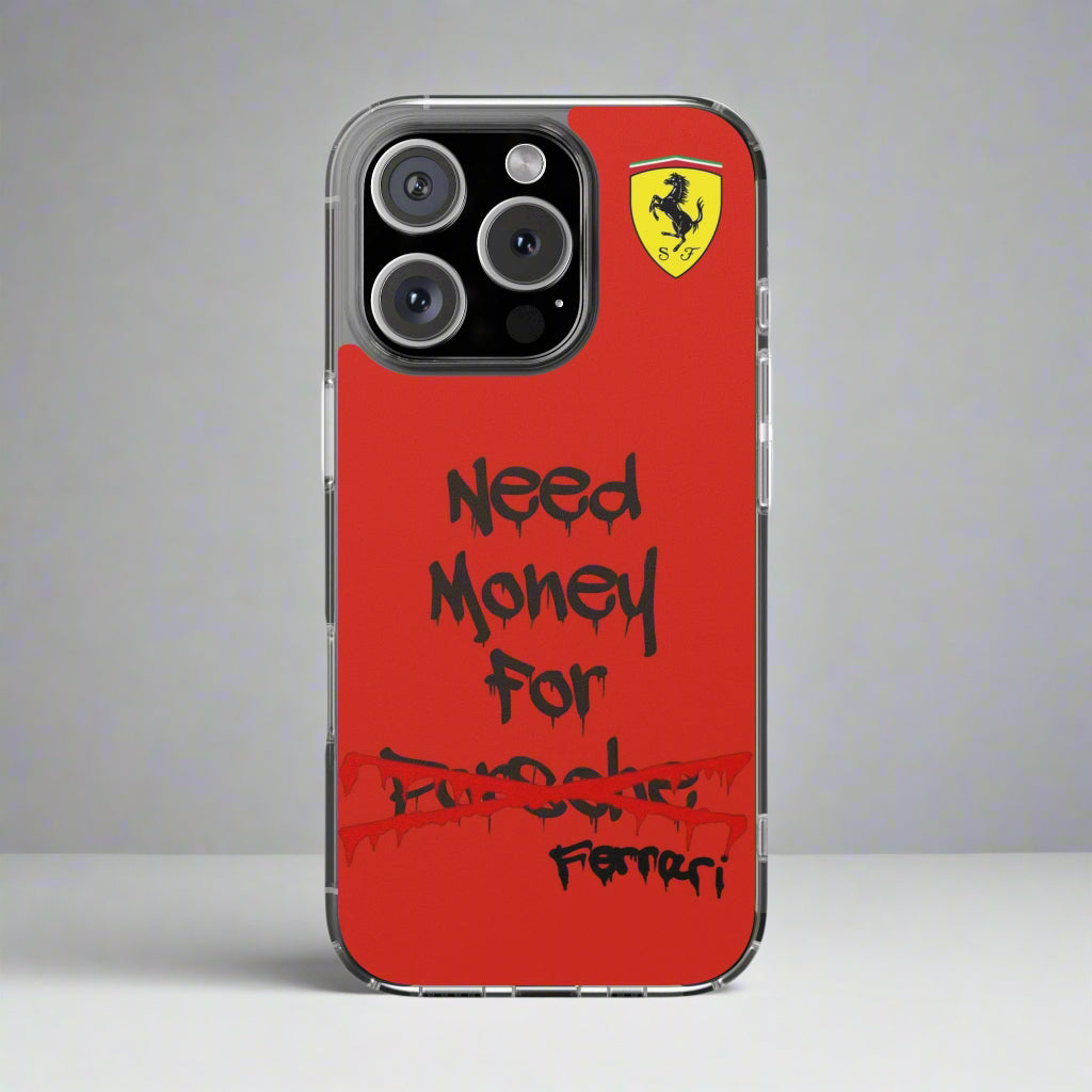 Need Money for Ferrari // Phone Case