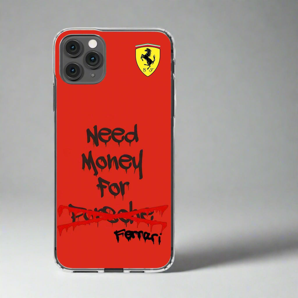 Need Money for Ferrari // Phone Case