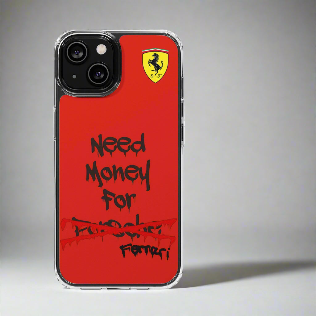 Need Money for Ferrari // Phone Case