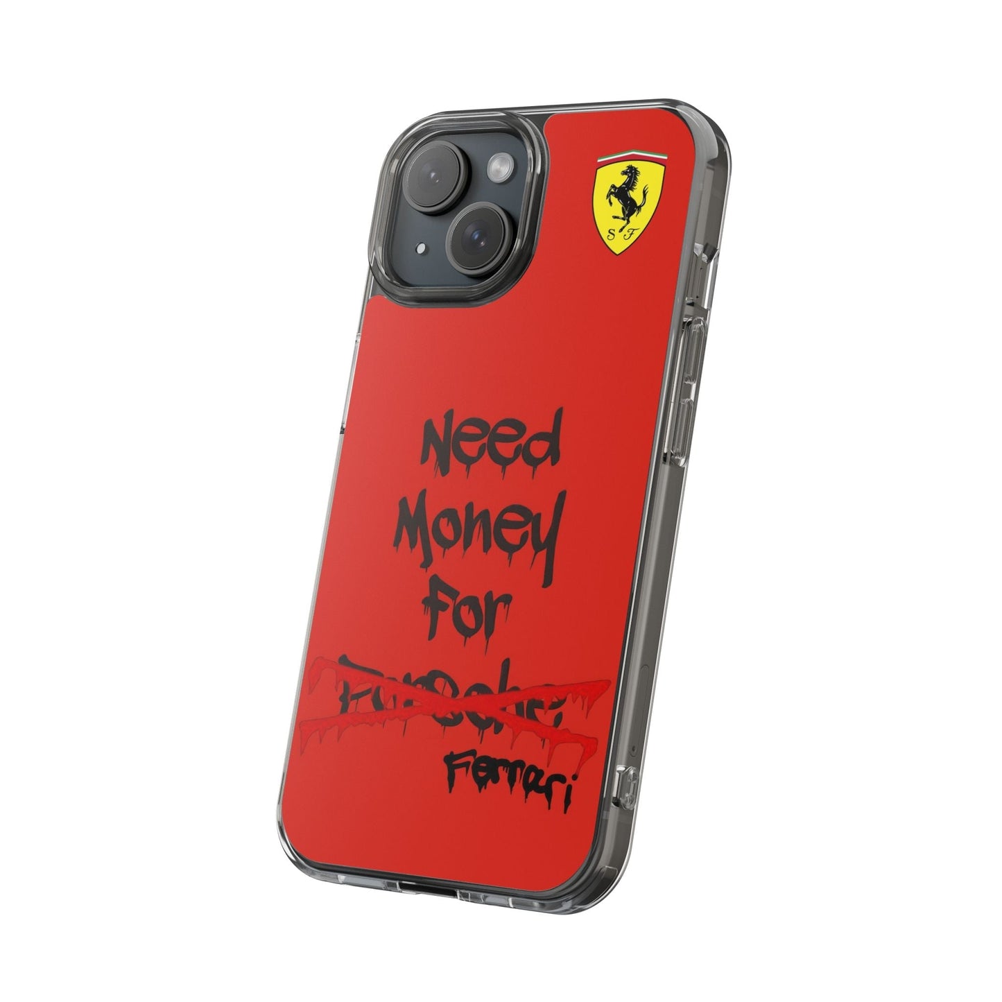 Need Money for Ferrari // Phone Case