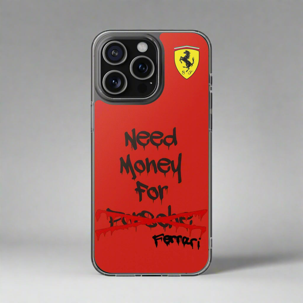 Need Money for Ferrari // Phone Case