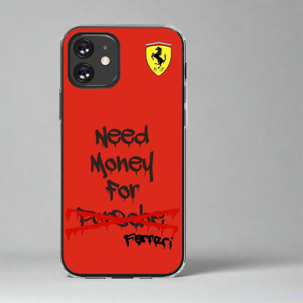 Need Money for Ferrari // Phone Case