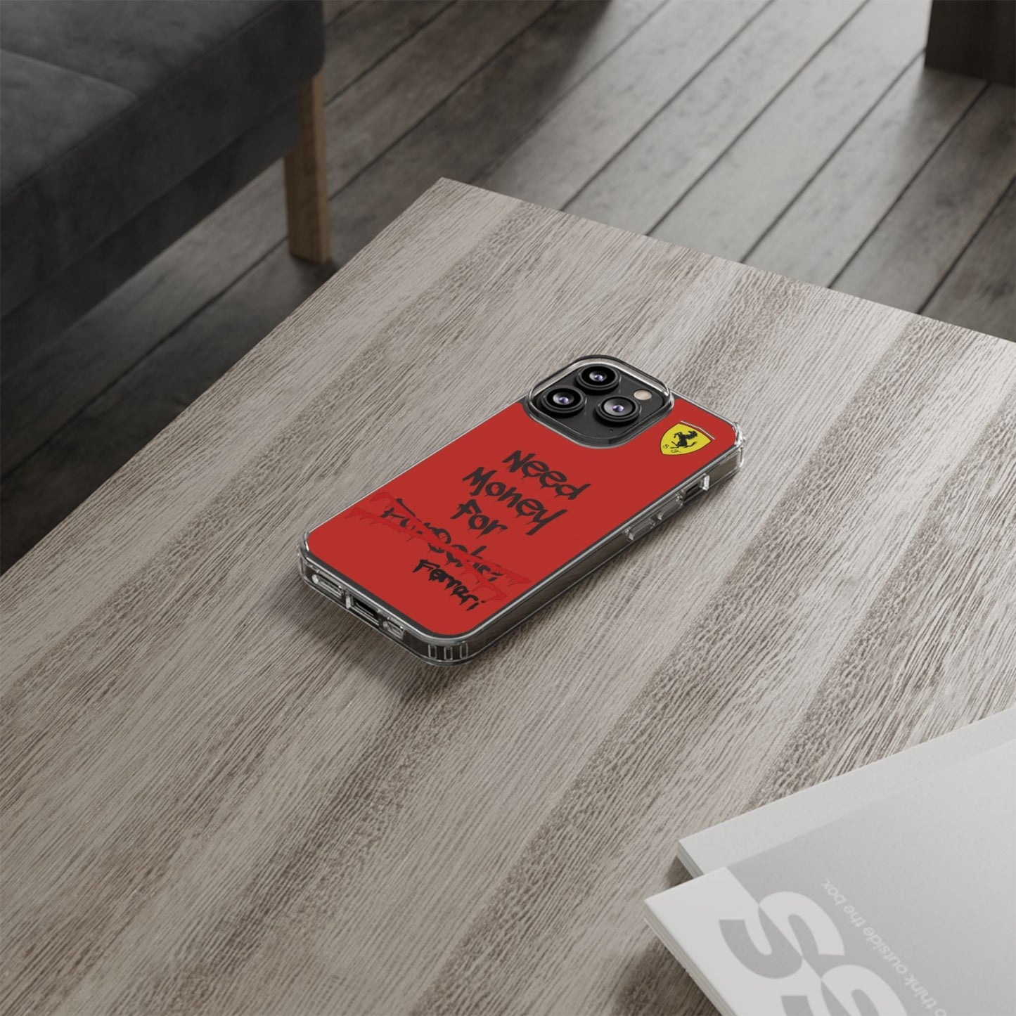 Need Money for Ferrari // Phone Case