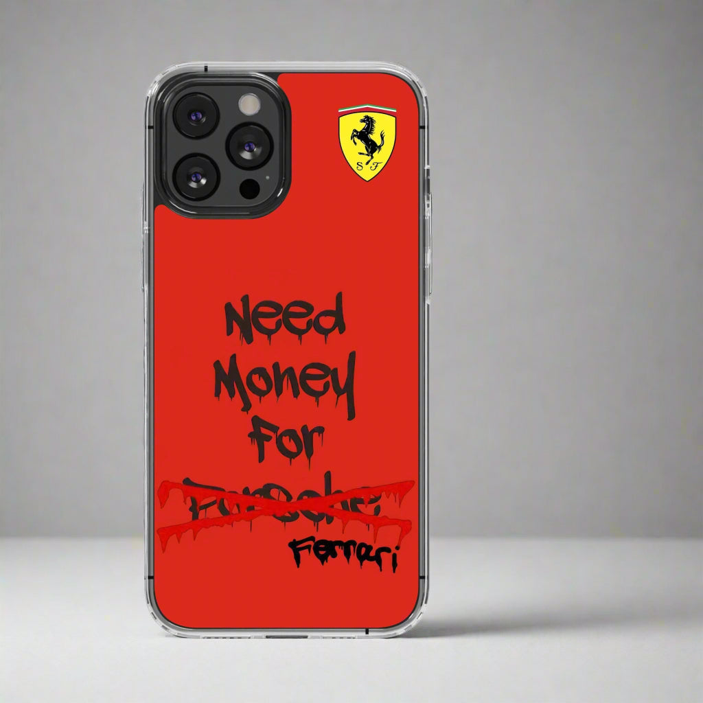 Need Money for Ferrari // Phone Case