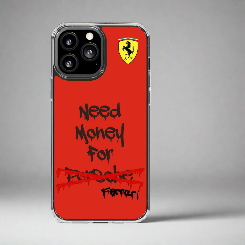 Need Money for Ferrari // Phone Case