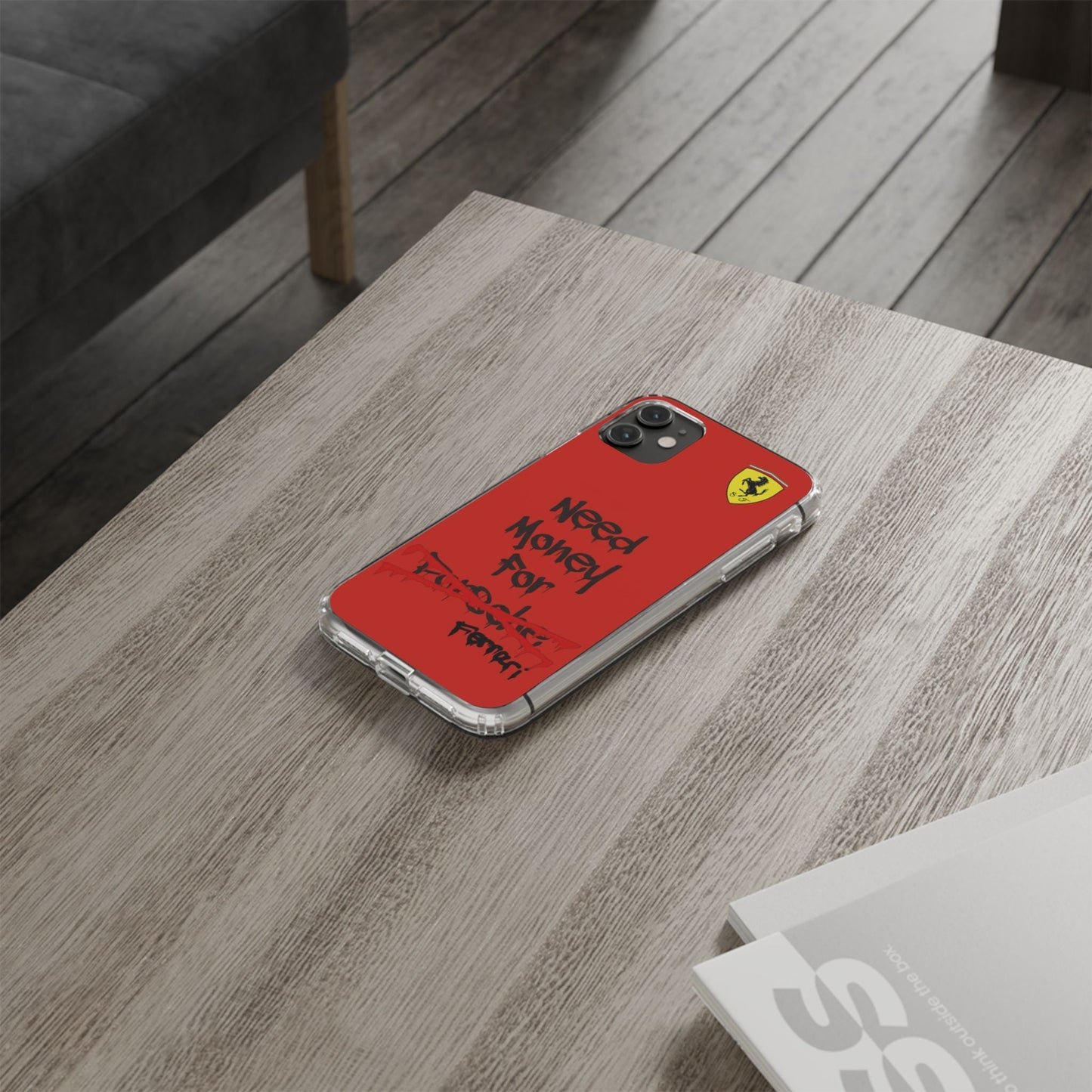 Need Money for Ferrari // Phone Case