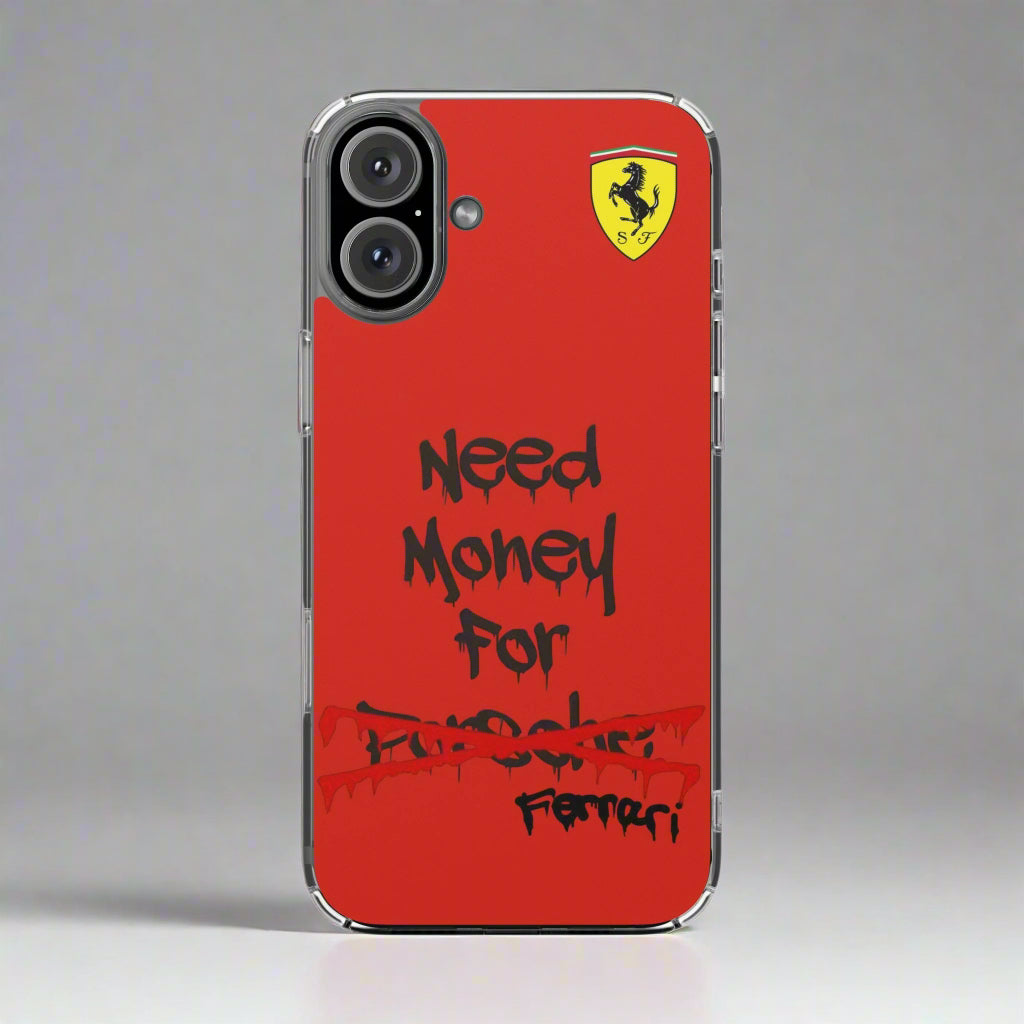 Need Money for Ferrari // Phone Case
