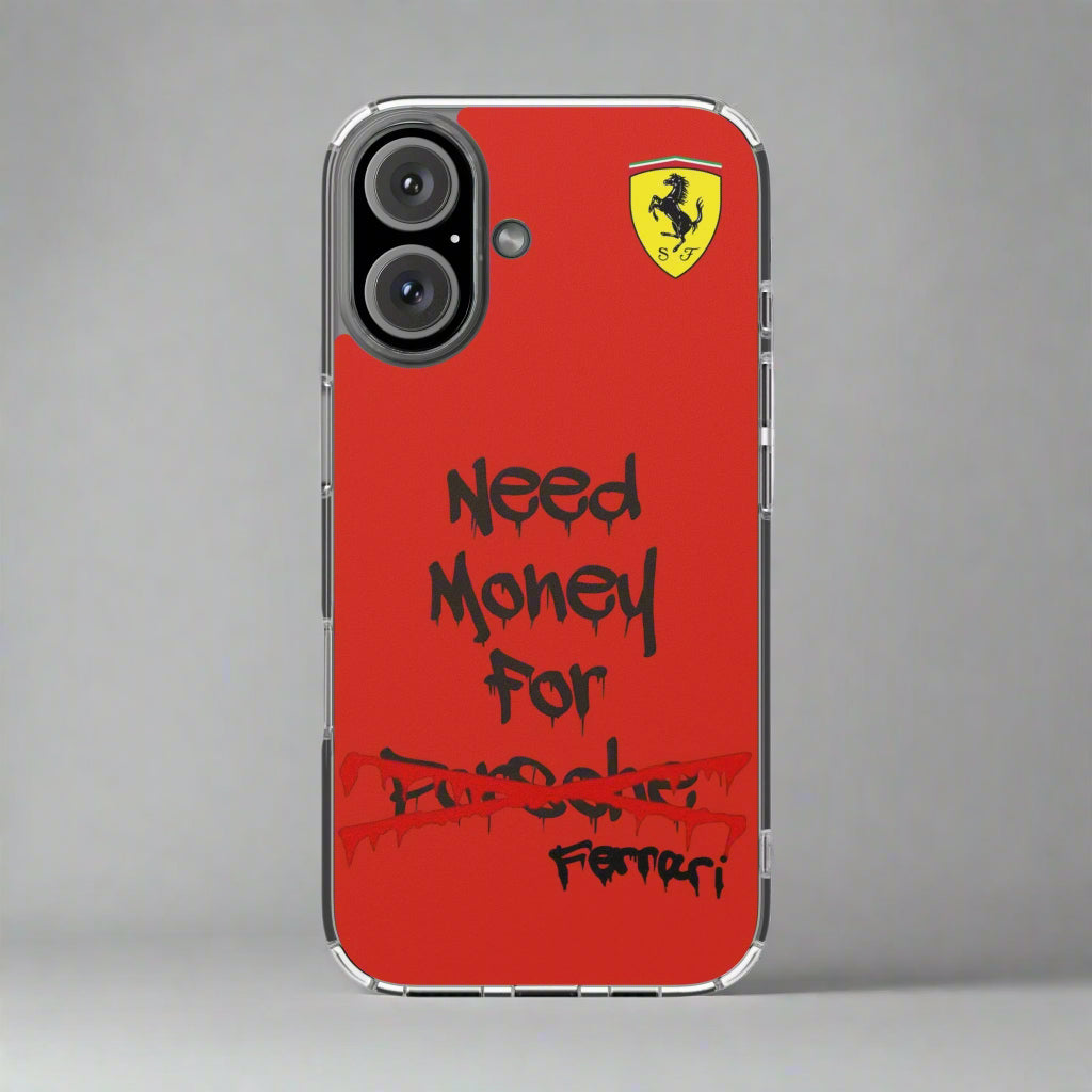 Need Money for Ferrari // Phone Case