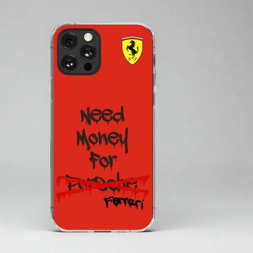 Need Money for Ferrari // Phone Case