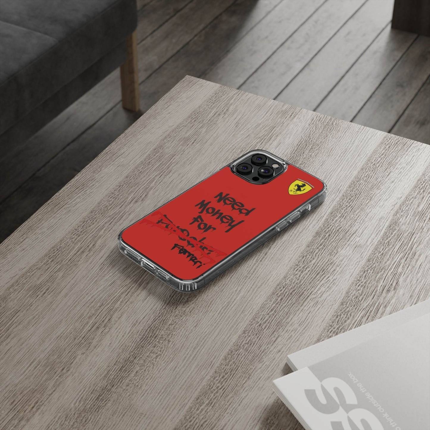 Need Money for Ferrari // Phone Case