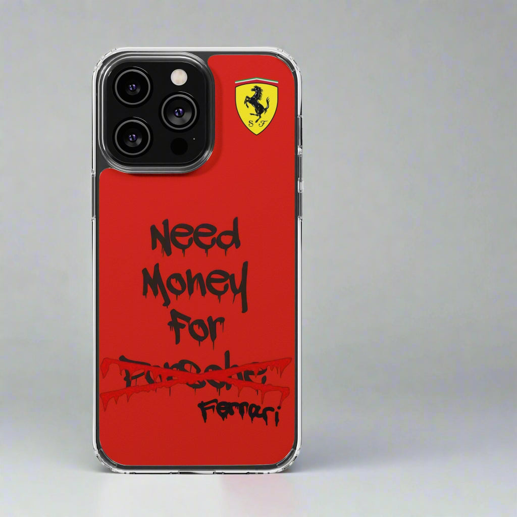 Need Money for Ferrari // Phone Case