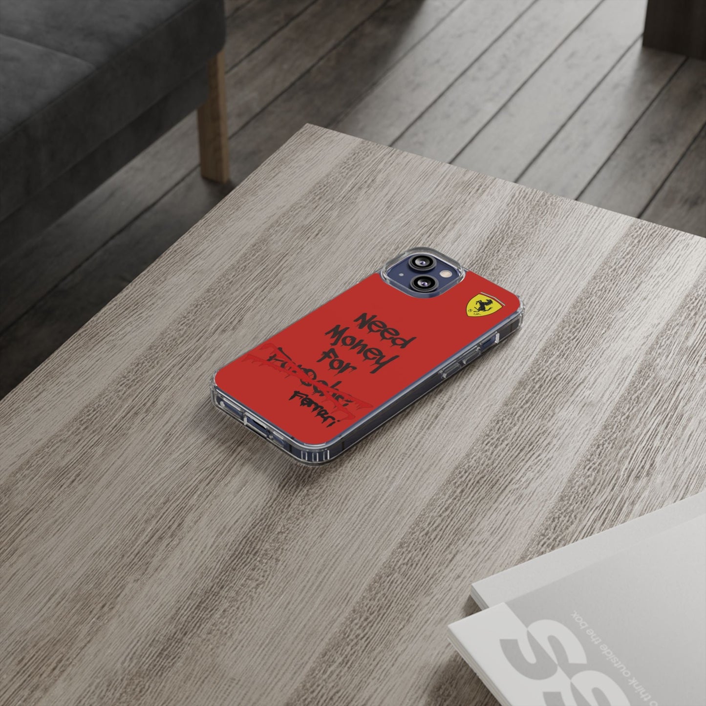 Need Money for Ferrari // Phone Case