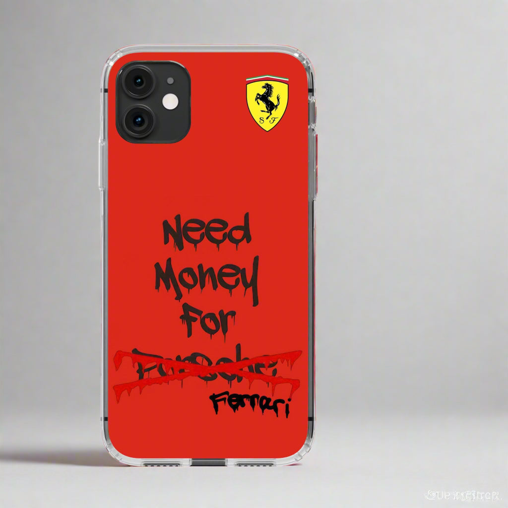 Need Money for Ferrari // Phone Case
